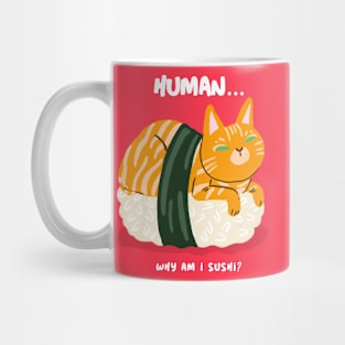 Why Am I Sushi? Mug